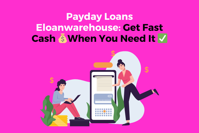 Understanding Interest Rates and Fees for Payday Loans at eLoanWarehouse