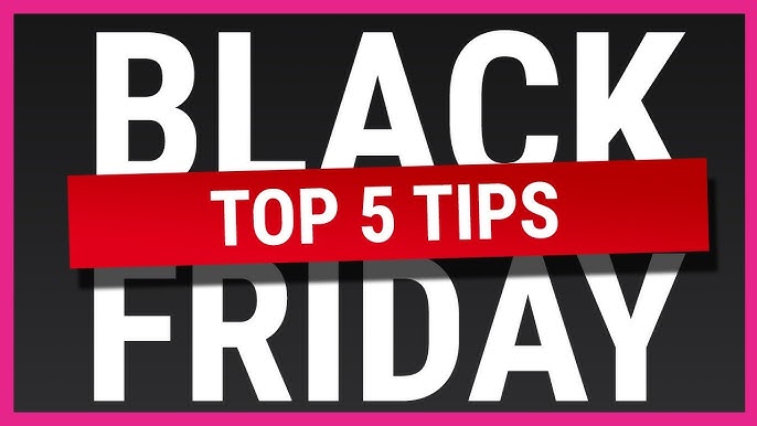 5 Tips and Tricks to Prepare You For This Year’s Black Friday Sales